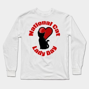 National Cat Lady Day Long Sleeve T-Shirt